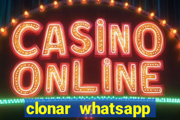 clonar whatsapp normal gratis